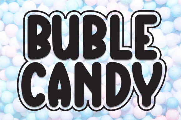Buble Candy: A Fresh Font for Modern Design Projects