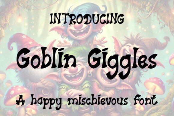 Goblin Giggles: A Playful Typeface for Enchanted Designs