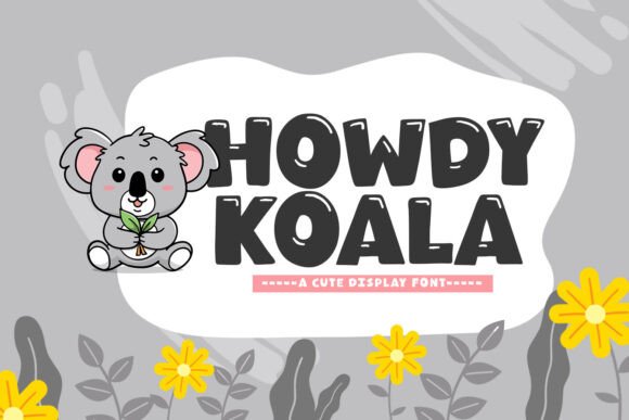 Howdy Koala: A Charming Display Font for Creative Projects