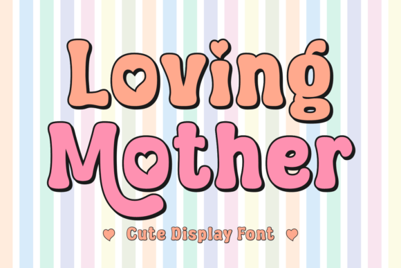 Loving Mother: A Retro Font with Modern Flair – What You Need to Know