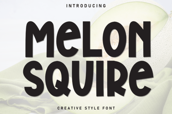 Melon Squire: A Practical Font for Modern Design Workflows