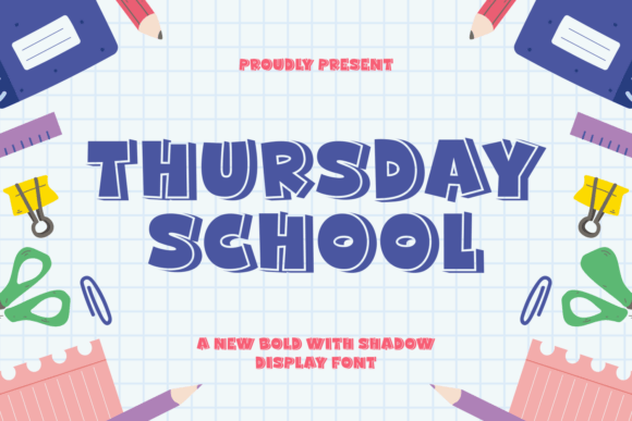 Thursday School Font: A Cheerful Display Option for Youthful Designs